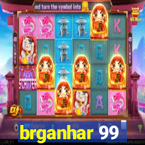 brganhar 99